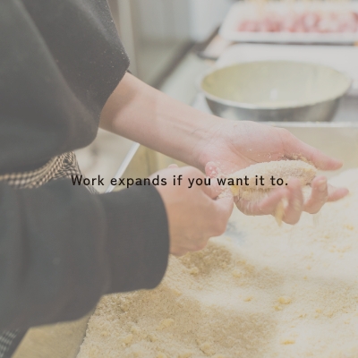 Work expands if you want it to.